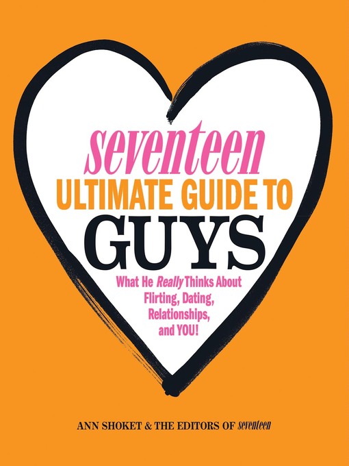Title details for Seventeen Ultimate Guide to Guys by Ann Shoket - Wait list